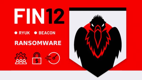 Ransomware Group FIN12 Aggressively Going After Healthcare Targets