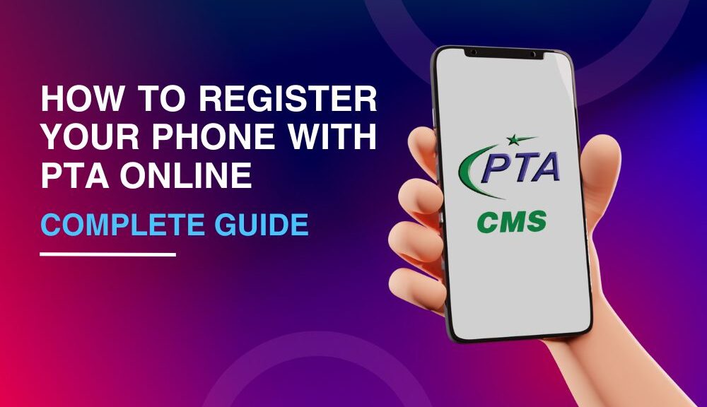 How to Register your Mobile Phone with PTA