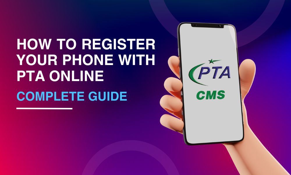 How to Register your Mobile Phone with PTA